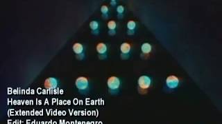 Belinda Carlisle - Heaven Is A Place On Earth (Extended Video)