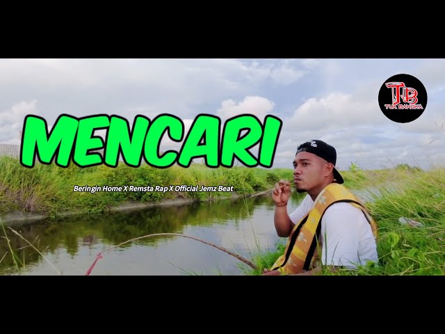 MENCARI ||  Bringin Home x Remsta Rap x Official Jemz Beat _2024 ( MV ) class=