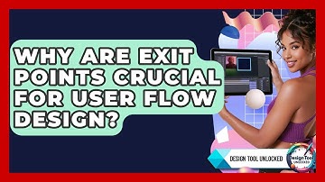 Why Are Exit Points Crucial For User Flow Design? - Design Tool Unlocked