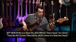 JEFF BERLIN On His JACK BRUCE Tribute Album: "I Amalgamated JACK's Songs Into Something Unique"