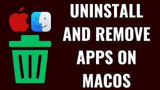 How to Uninstall and Remove Apps on MacOS