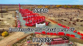 Arad - Noul Pod Feroviar Peste Mures Pasaj Cf - 11.2025