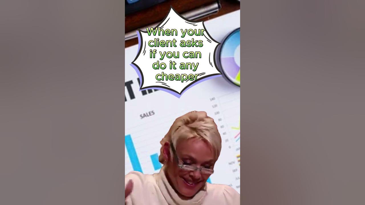 When Your Client Asks If You Can Do It Any Cheaper - YouTube - When Your Client Asks If You Can Do It Cheaper