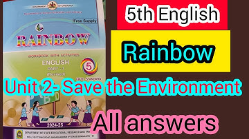 5th english Rainbow workbook, Unit 2 Save the environment all activities answers