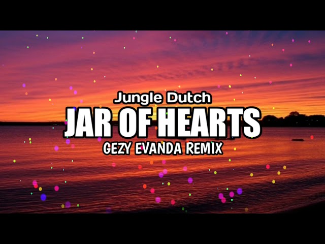 DJ VIRAL🔊🎶!! JAR OF HEARTS (Jungle Dutch) Gezy Evanda Remix class=