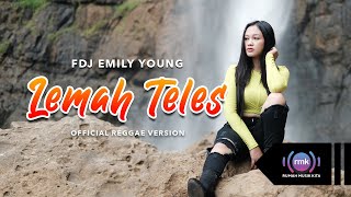 FDJ Emily Young - Lemah Teles ( Reggae Version)