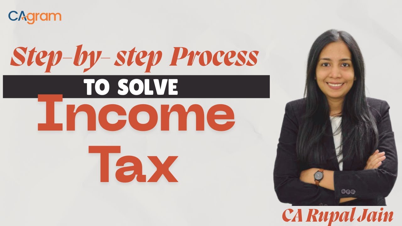 Blueprint of solving Income tax questions