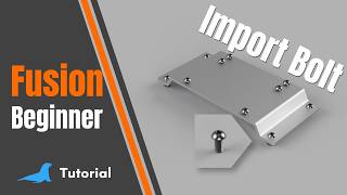 How to Import Bolts & Nuts in Fusion 360 | Beginner Tutorial