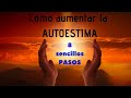 Cómo Aumentar la AUTOESTIMA. 8 sencillos PASOS. Anna Arnal