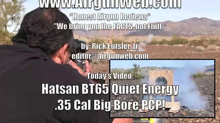 Hatsan .35 CAL BIG BORE BT65 Quiet Energy - by Airgun Expert Rick Eutsler / AirgunWeb