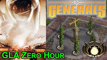 Command & Conquer: Generals: Zero Hour - GLA Campaign (Blind Playthrough) - All Missions/Normal