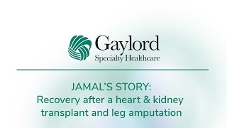 Jamal's Story: Recovery after a heart & kidney transplant and leg amputation