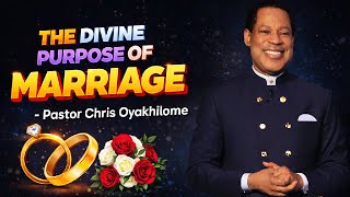 The Divine Purpose of Marriage By Pastor Chris Oyakhilome