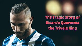 The Tragic Story of Ricardo Quaresma the Trivela King