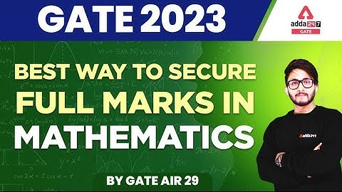 GATE 2023 Preparation | How to secure full marks in Engineering Mathematics?