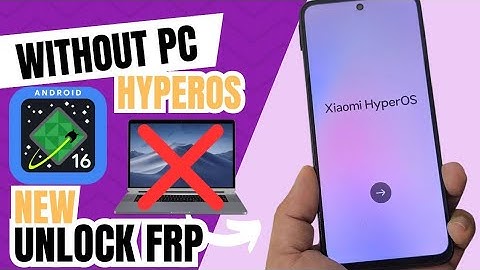 ULTIEME VEILIGHEID ZONDER PC Ontgrendel Xiaomi Redmi Note HyperOS FRP bypass (ANDROID 16 - 15 - 14)