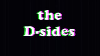 The Daddy Complex - Announcing The D-Sides