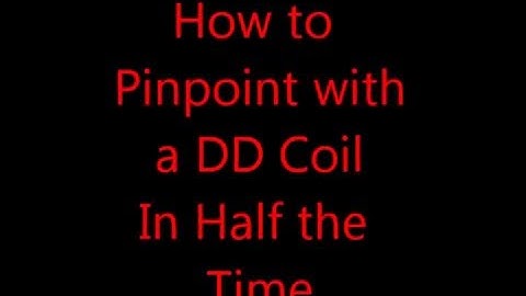How to Pinpoint with a DD Coil in half the time