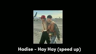 Hadise• Hay Hay (speed up) Resimi