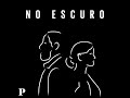 No escuro: para falar de cinema e de outras coisas também