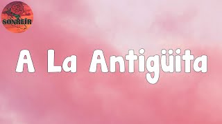 Calibre 50 - A La Antigüita (Letra/lyric)