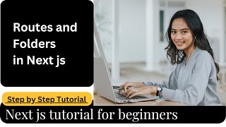 Step by Step Next js Tutorial for Beginners|| Understanding Routes and Folders in Next js