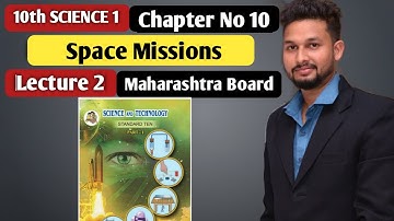 10th Science 1  | Chapter 10  | Space Mission  |  Lecture 2 | maharashtra board |
