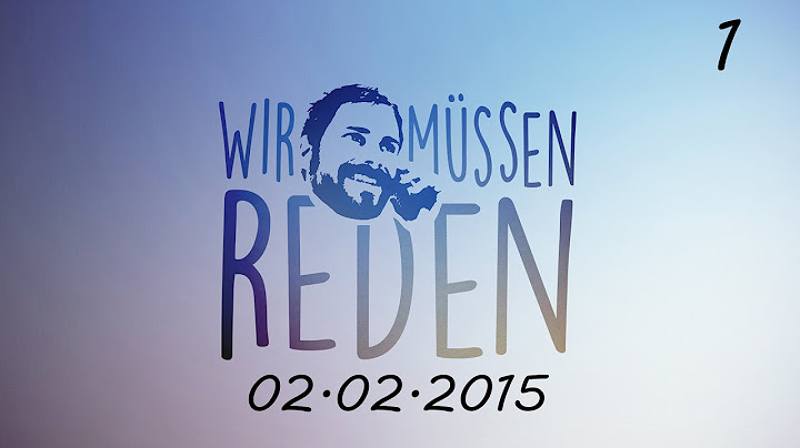 Wir müssen reden | 02.02.2015 | feat. Etienne | (1)