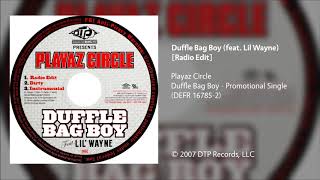 Playaz Circle - Duffle Bag Boy (feat. Lil Wayne) [Radio Edit]