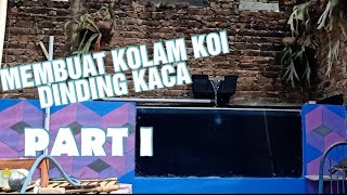 Cara Membuat Kolam Koi Dengan Dinding Kaca - Megatank - Kolamscape - Kolam kaca | MFBIRDFARM KLATEN