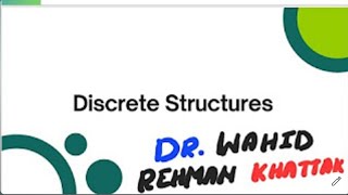 Uet Peshawar Discrete Structure , Assignment 1 || DR.WAHID REHMAN KHATTAK 