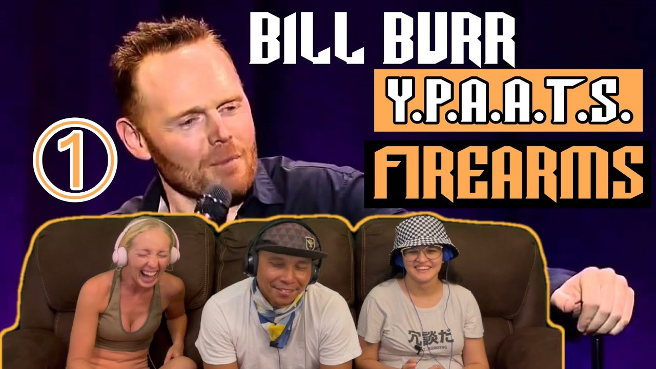 Bill Burr Ypaats 2012 Part1 Firearms Reaction Youtube
