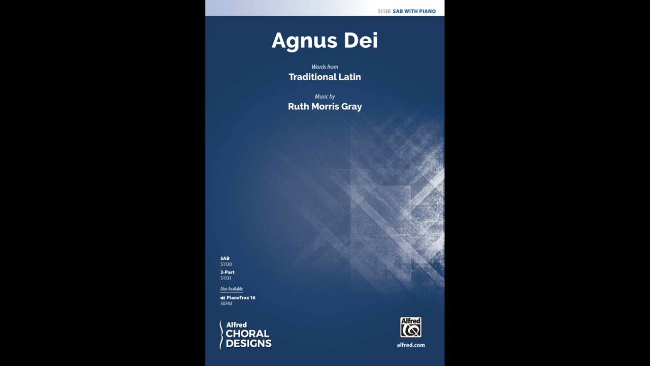 Agnus Dei (SAB), by Ruth Morris Gray – Score & Sound