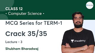 MCQ Series for Term 1 | Part 3 | Crack 35/35 in CS | Class 12 Computer Science | Shubham Bharadwaj