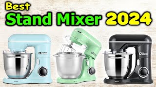 The Best Stand Mixer for Backing  Best Stand Mixers on a Budget for Home in 2024