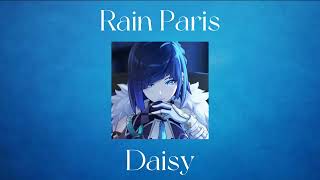 Rain Paris - Daisy {Slowed}