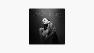 ariana grande - yours truly (full album)