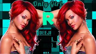 Only Girl (In The World)(Deejay Angel Radio Edit) Rihanna