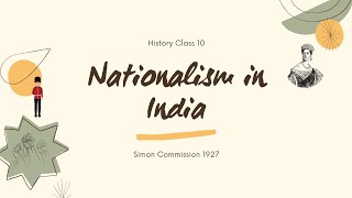 NATIONALISM IN INDIA | SWARAJ PARTY | SIMON COMMISSION | NEHRU REPORT | CBSE/UP/ICSE | NCERT