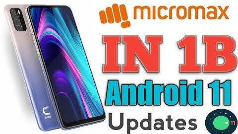 Micromax IN 1b Android 11 Update 2021 | How to Update Android Micromax IN 1b |