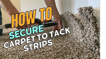 How To Secure Carpet To Tack Strips