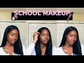 EVERYDAY MAKEUP FOR SCHOOL | MY 10 MINUTE MAKEUP ROUTINE