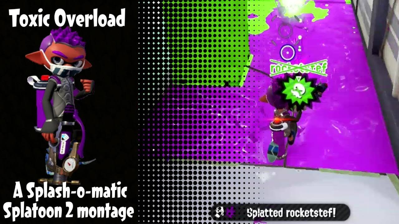 Toxic Overload- A Splatoon 2 Splash-o-matic music montage - YouTube