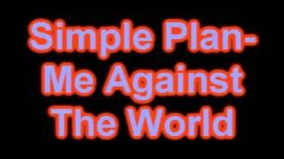 Simple Plan  Me Against The World Lyrics