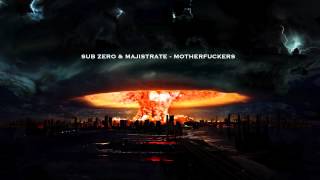 SUB ZERO & MAJISTRATE - MOTHERFUCKERS