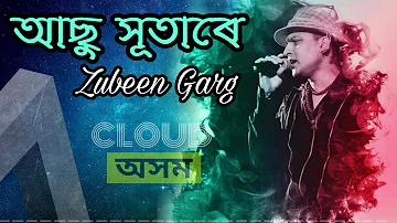 Asu Sutare | Zubeen Garg | Assamese Old Song | Cloud Assam