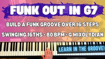 Funk Piano Lesson Swinging 16ths (Learn in the Groove! - G7)