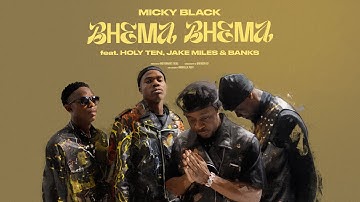 Micky Black - Bhema Bhema (ft. Holy Ten, Jake Miles, Banks)