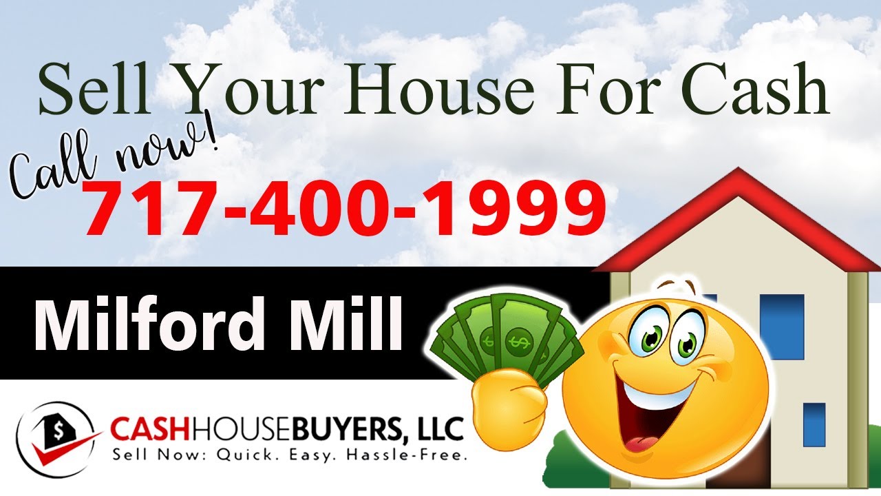SELL YOUR HOUSE FAST FOR CASH Milford Mill MD | CALL 717 400 1999 | We Buy Houses Milford Mill MD