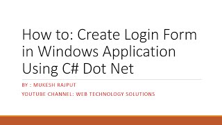 How to: Create Login Form in Windows Application Using C# Dot Net | By: Mukesh Rajput